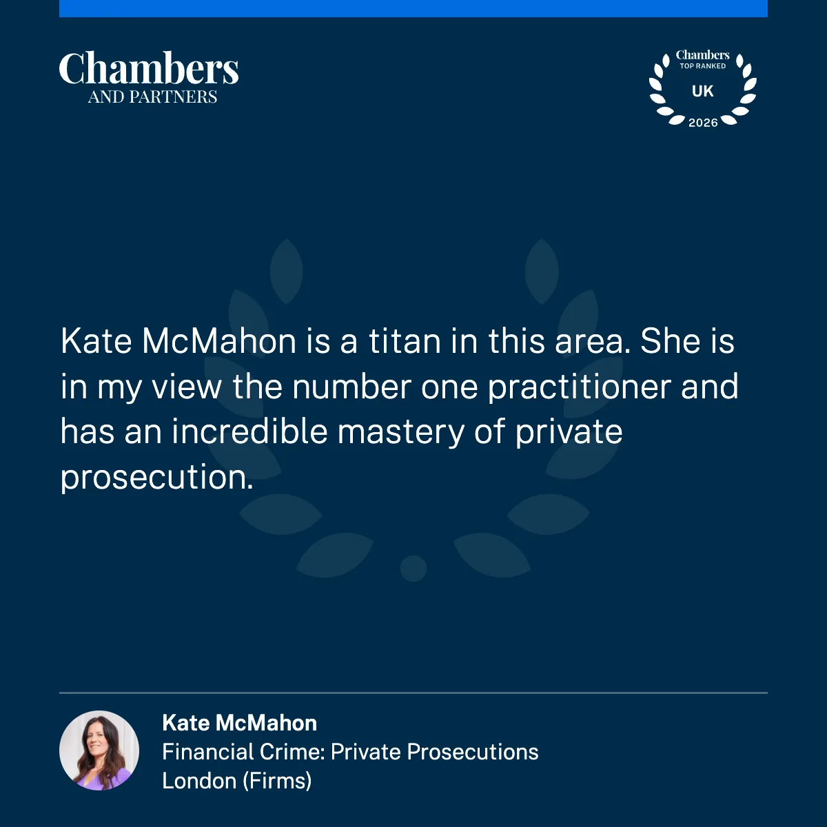 Chambers Top Ranked testimonial — Kate McMahon, Financial Crime: Private Prosecutions, London (Firms)