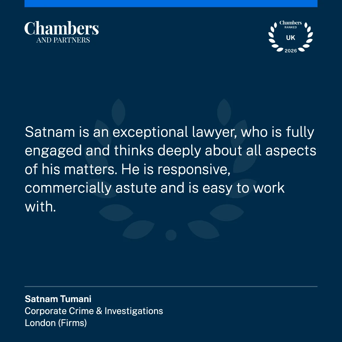 Chambers Ranked testimonial — Satnam Tumani, Corporate Crime & Investigations, London (Firms)