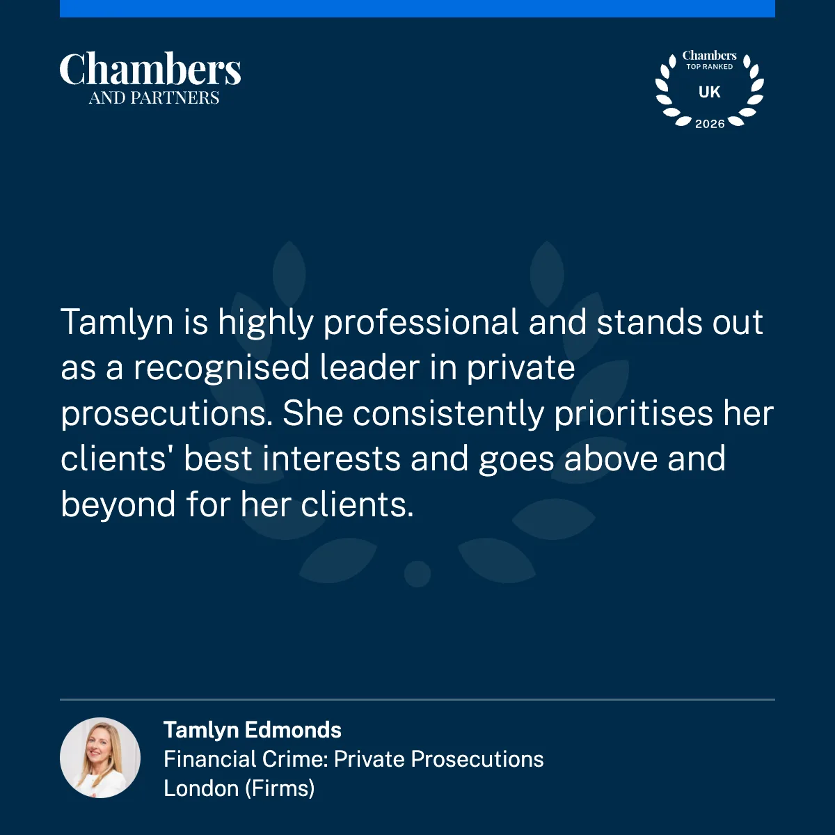 Chambers Top Ranked testimonial — Tamlyn Edmonds, Financial Crime: Private Prosecutions, London (Firms)
